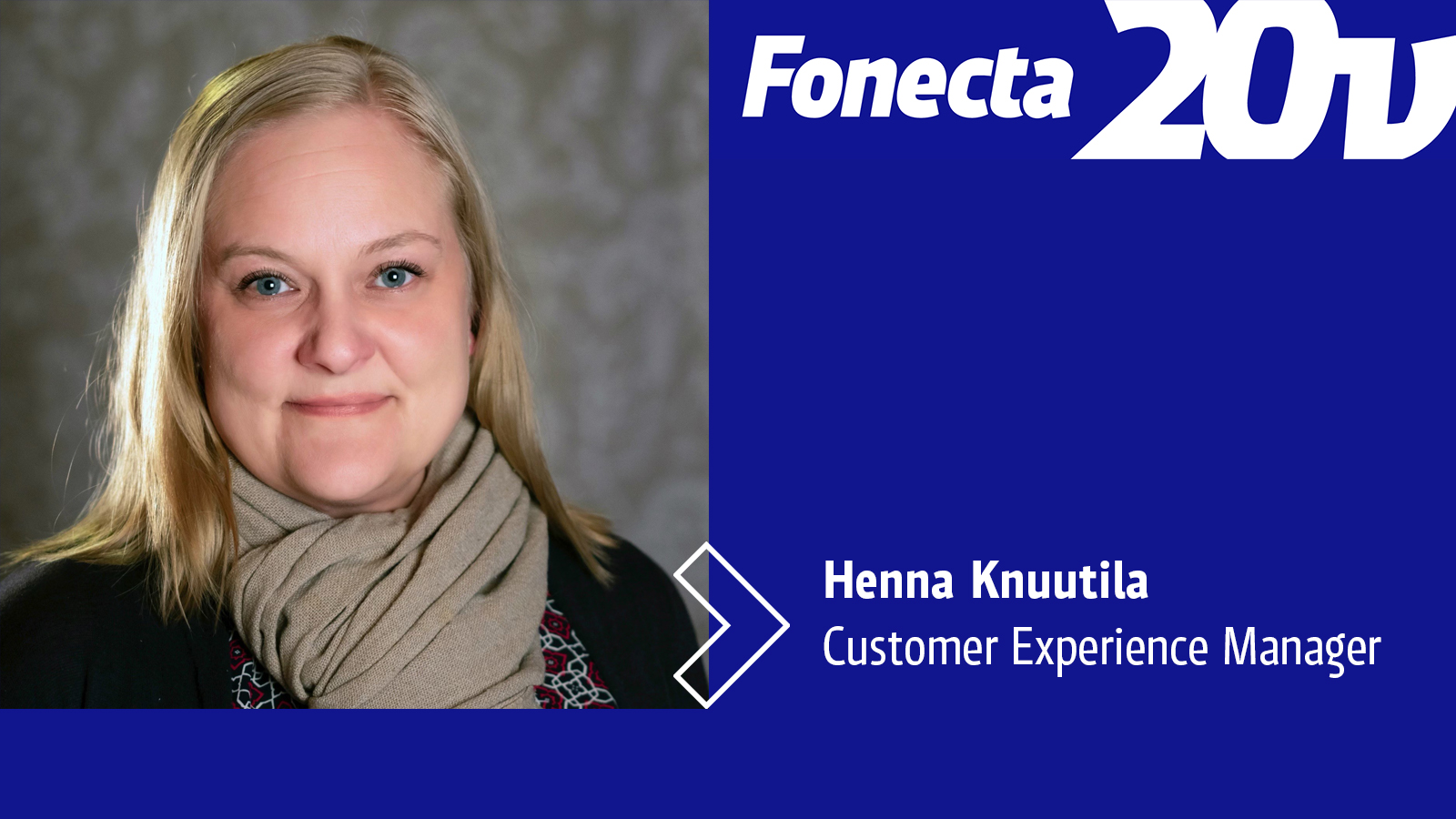 Fonecta 20v - Henna Knuutila, Customer Experience Manager